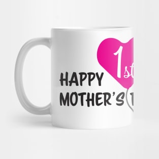 Happy First Mother's day Pink Balloon Mug